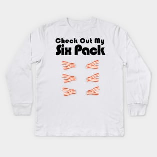 Check Out My Six Pack Bacon Barbeque Funny Gym Kids Long Sleeve T-Shirt